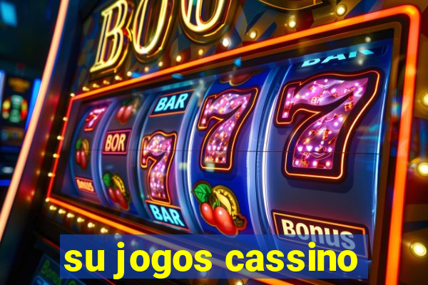 su jogos cassino